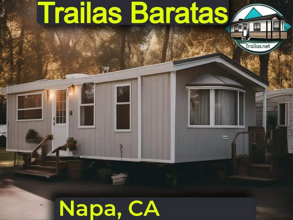 Parques de trailas baratas en renta con información de contacto y direcciones para vivir de forma asequible en Napa, California.