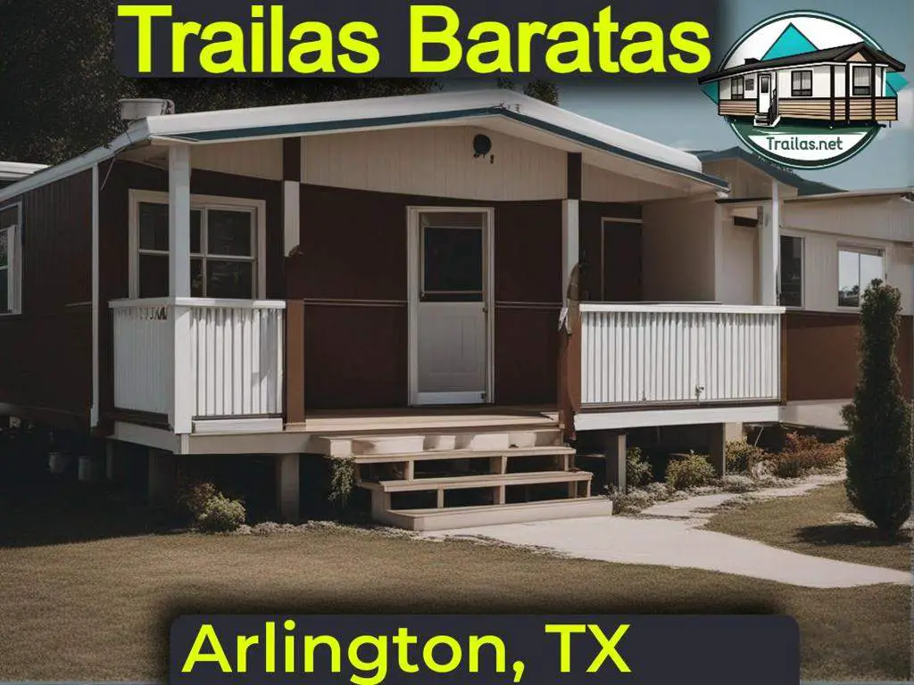 Teléfonos y direcciones de parques de trailas en renta para una opción de vivienda asequible en Arlington, Texas.
