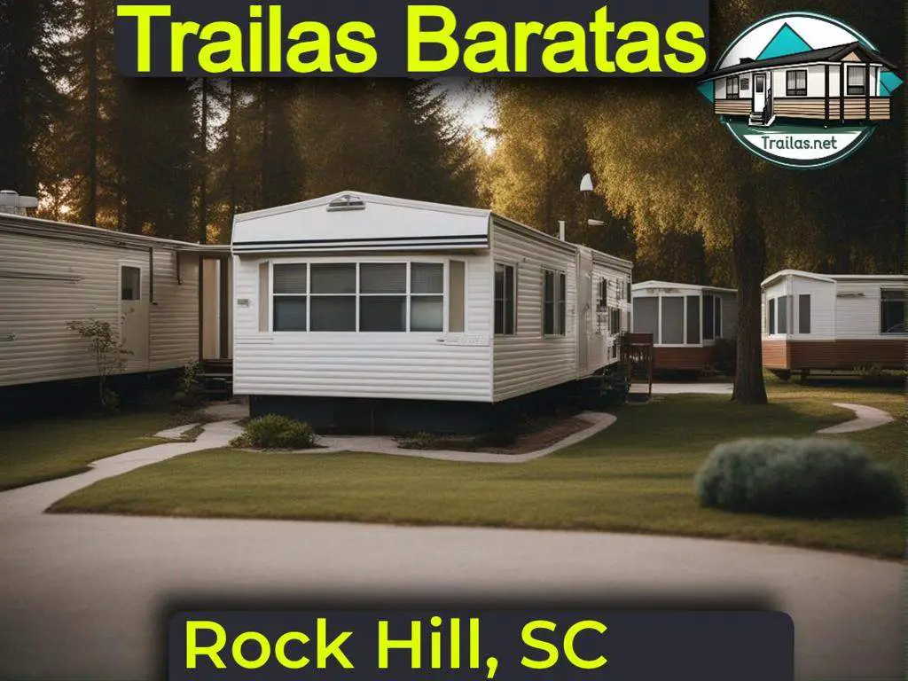 Parques de trailas baratos en alquiler con información de contacto y direcciones para una vivienda alcanzable en Rock Hill, Carolina del Sur (South Carolina).