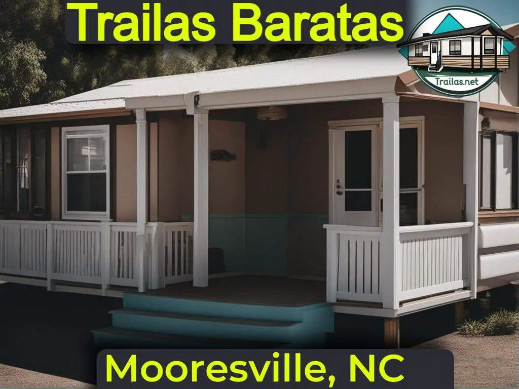 Busca los teléfonos y direcciones de parques de trailas a precios bajos para una vida rentable en Mooresville, Carolina del Norte (North Carolina).