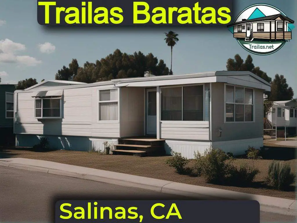 Listado de casas o trailas baratas para rentar cerca de Salinas California.