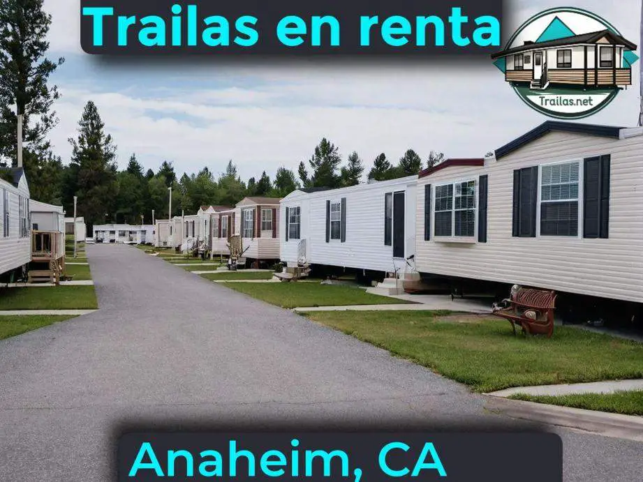 Parqueaderos y parques de trailas de renta disponibles para vivir cerca de Anaheim CA