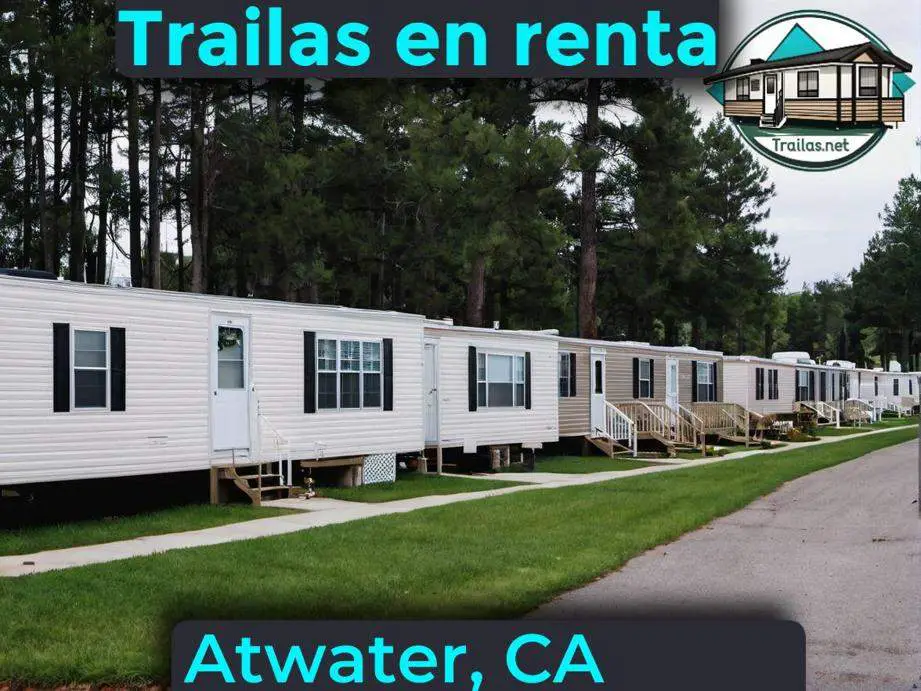 Parqueaderos y parques de trailas de renta disponibles para vivir cerca de Atwater CA