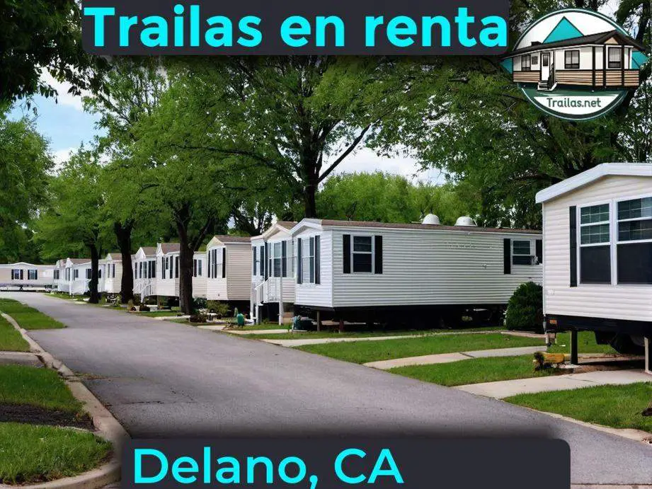 Parqueaderos y parques de trailas de renta disponibles para vivir cerca de Delano CA