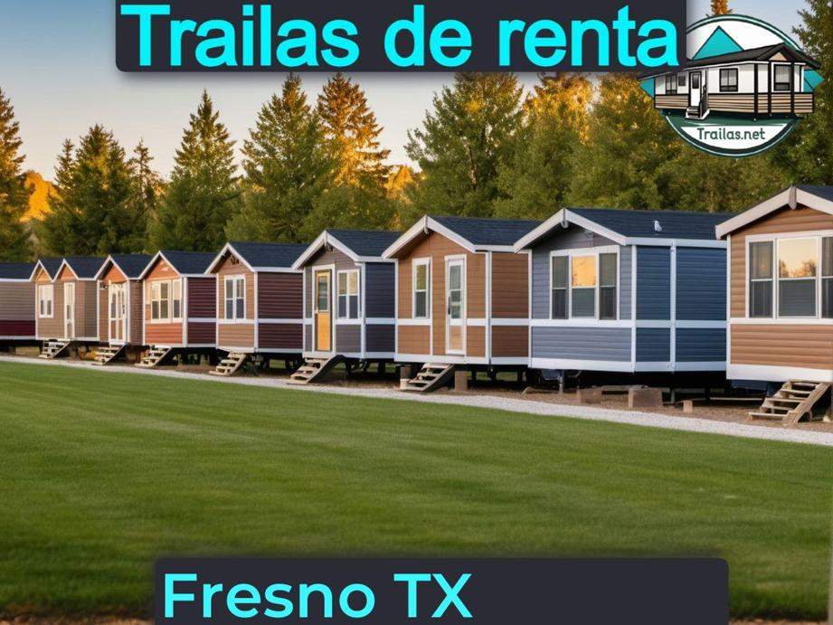 Parqueaderos y parques de trailas de renta disponibles para vivir cerca de Fresno TX