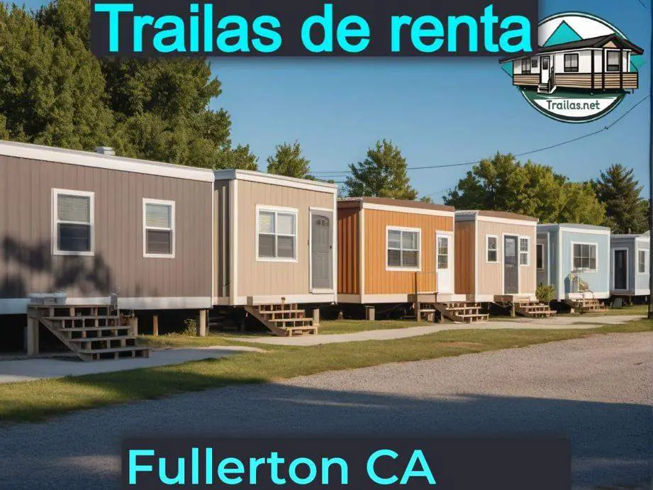 Parqueaderos y parques de trailas de renta disponibles para vivir cerca de Fullerton CA
