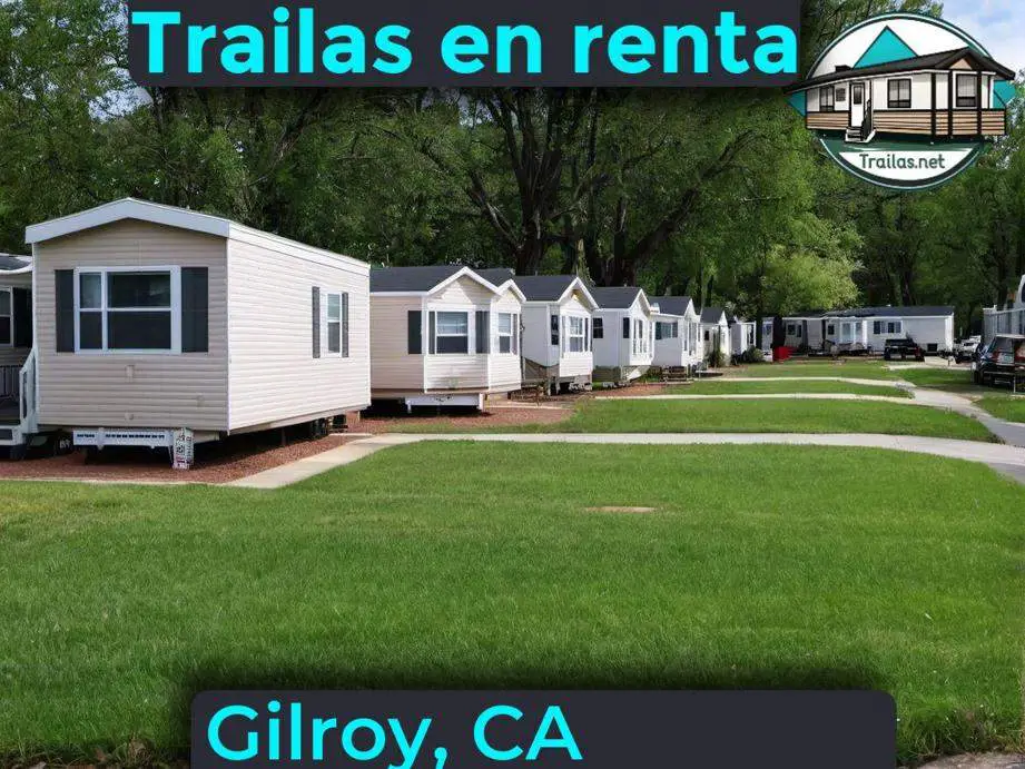 Parqueaderos y parques de trailas de renta disponibles para vivir cerca de Gilroy CA