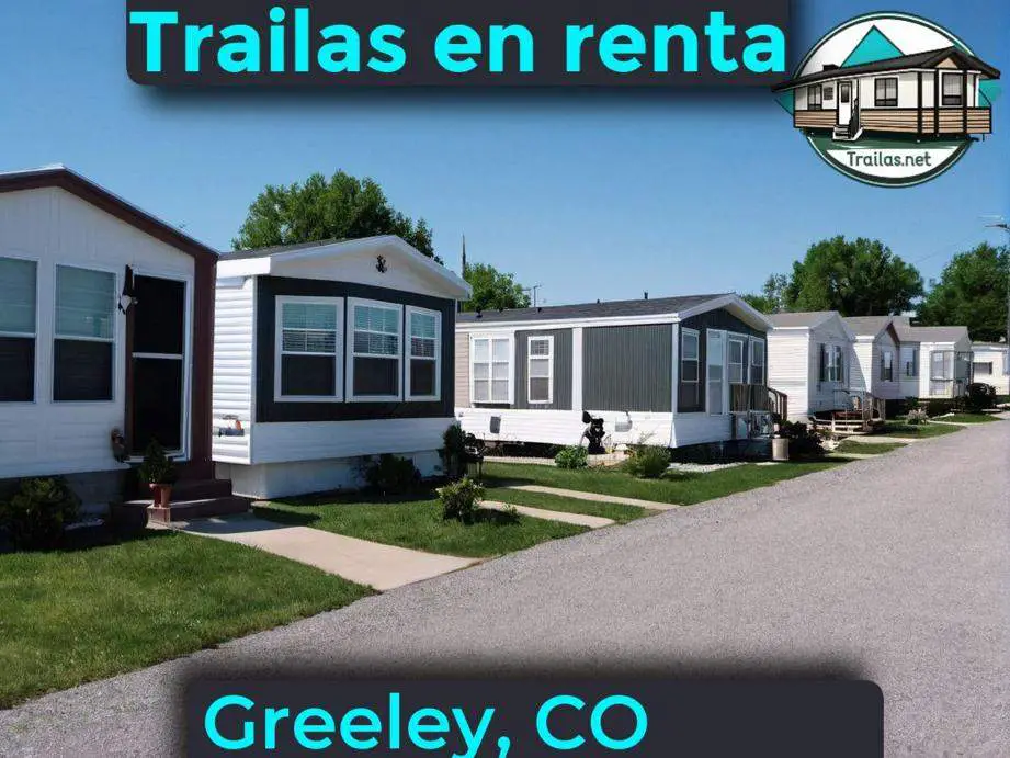 Parqueaderos y parques de trailas de renta disponibles para vivir cerca de Greeley CO
