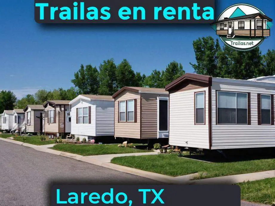 Parqueaderos y parques de trailas de renta disponibles para vivir cerca de Laredo TX