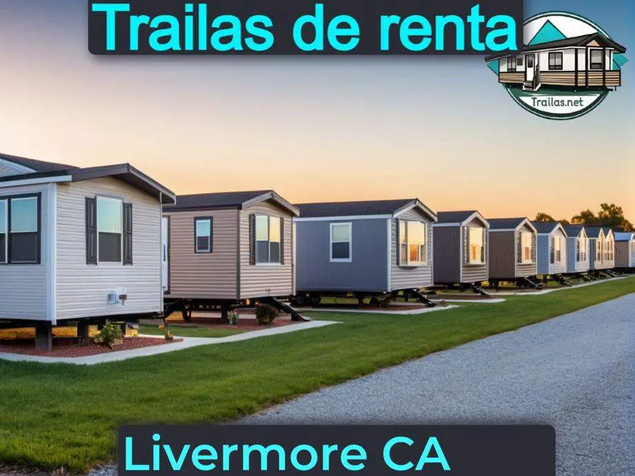 Parqueaderos y parques de trailas de renta disponibles para vivir cerca de Livermore CA