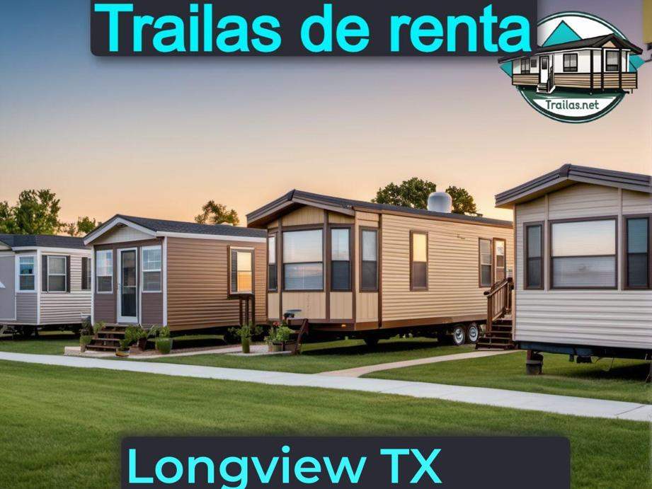Parqueaderos y parques de trailas de renta disponibles para vivir cerca de Longview TX