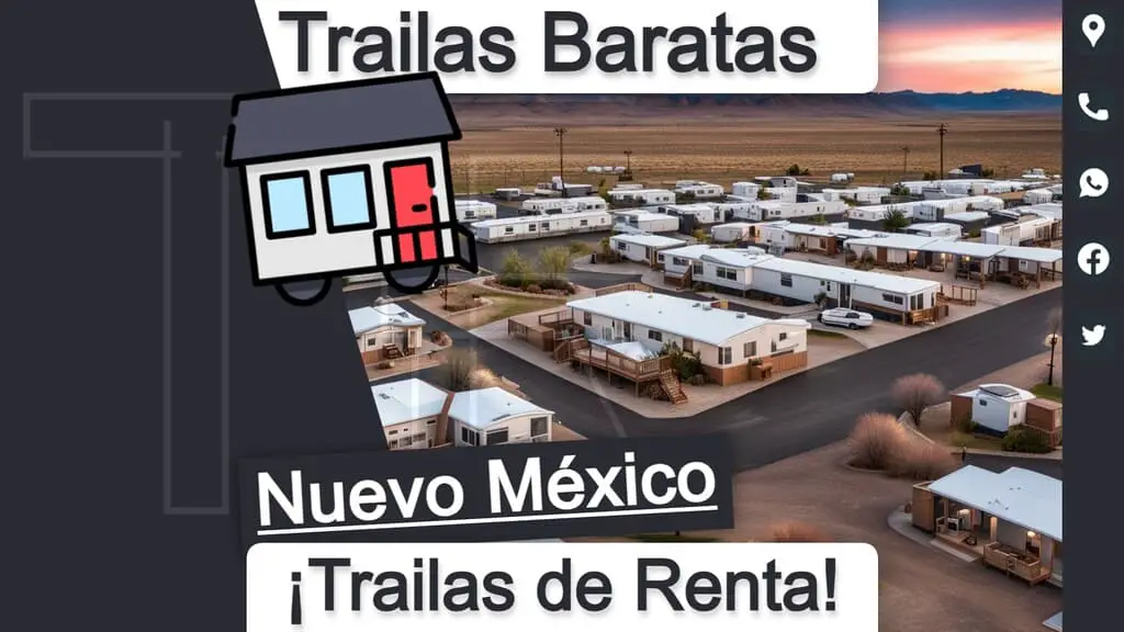 Trailas o casas en renta baratas para vivir en Nuevo México (New Mexico)