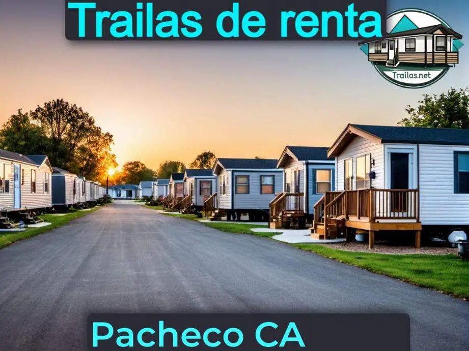 Parqueaderos y parques de trailas de renta disponibles para vivir cerca de Pacheco CA