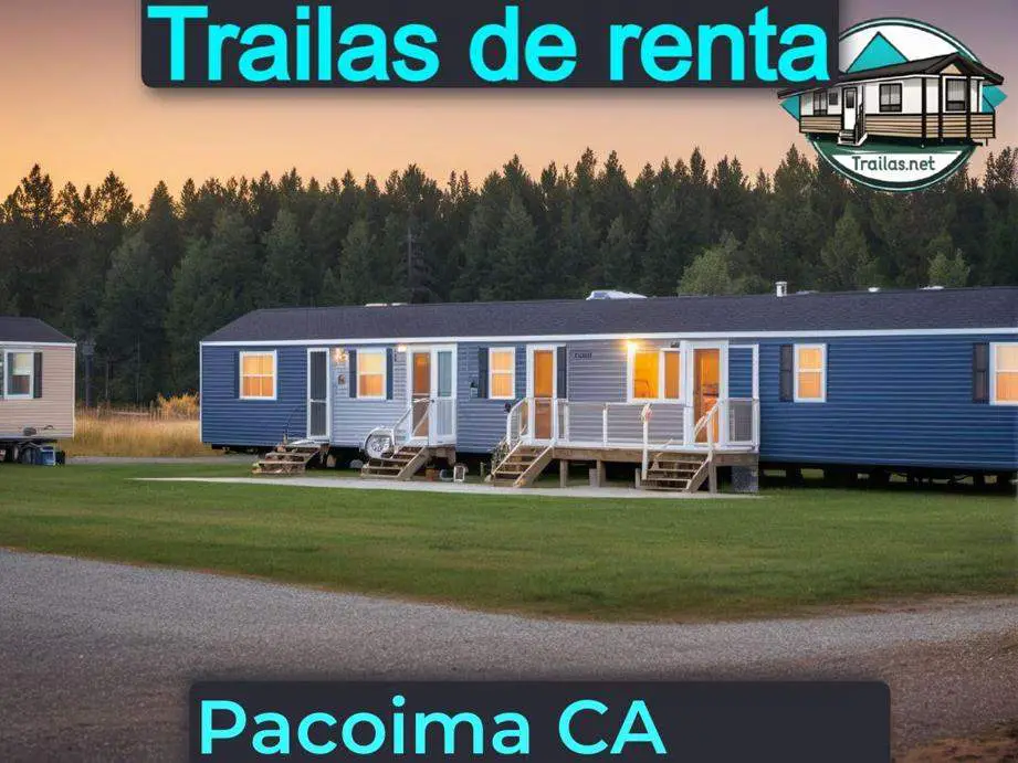 Parqueaderos y parques de trailas de renta disponibles para vivir cerca de Pacoima CA