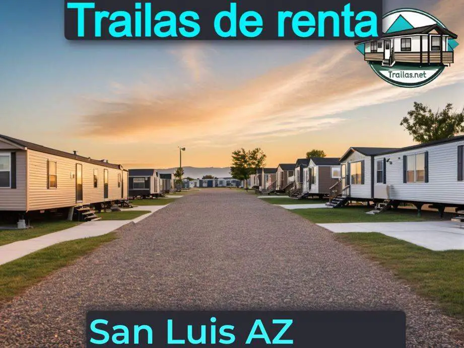 Parqueaderos y parques de trailas de renta disponibles para vivir cerca de San Luis AZ
