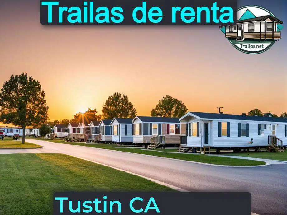 Parqueaderos y parques de trailas de renta disponibles para vivir cerca de Tustin CA