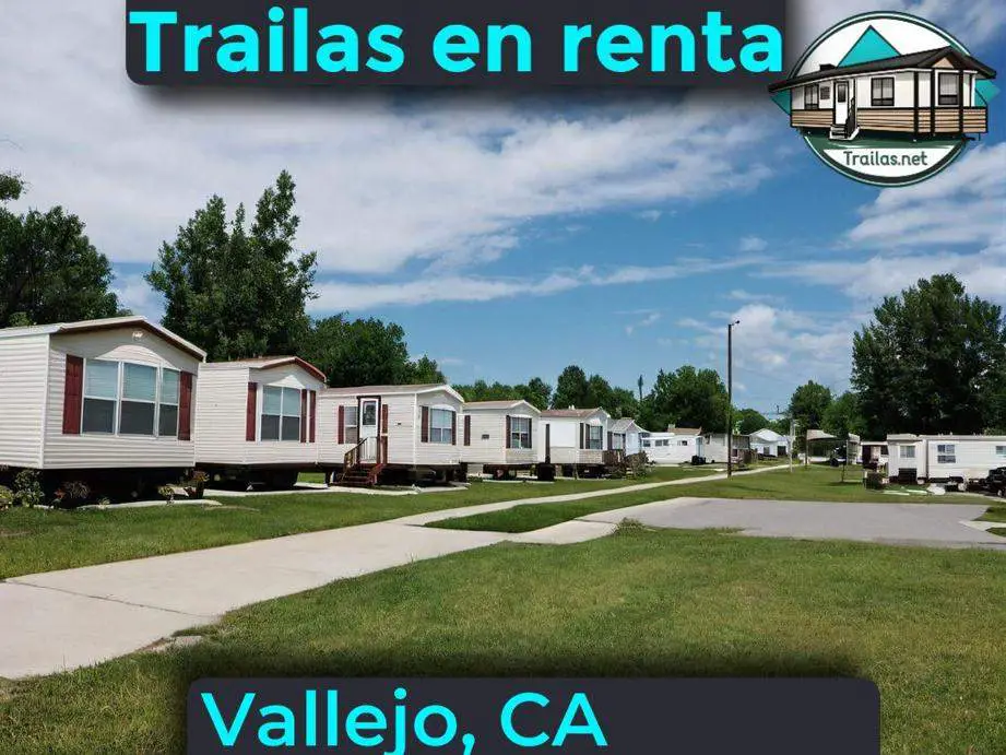 Parqueaderos y parques de trailas de renta disponibles para vivir cerca de Vallejo CA